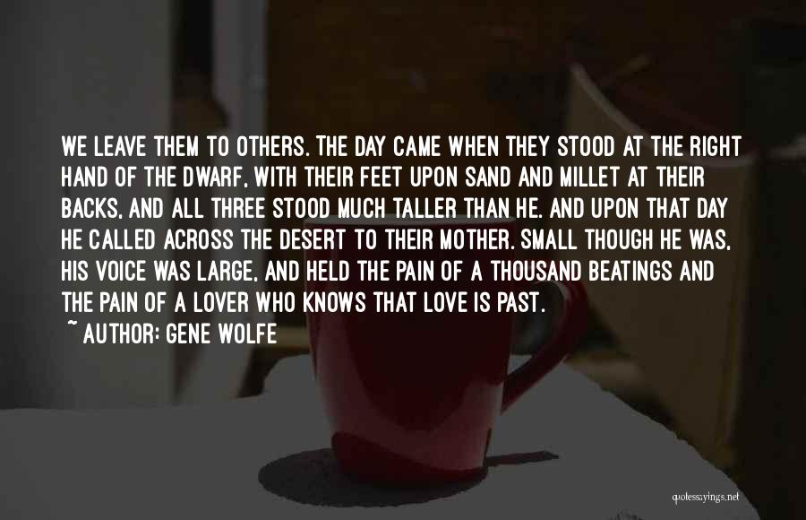 Desert Love Quotes By Gene Wolfe