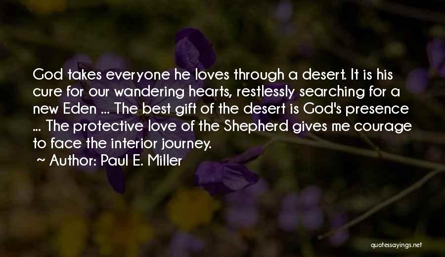 Desert Love Quotes By Paul E. Miller