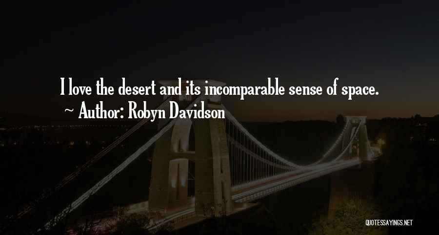 Desert Love Quotes By Robyn Davidson