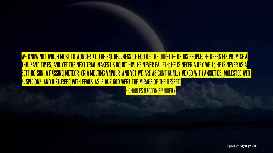 Desert Mirage Quotes By Charles Haddon Spurgeon Desert Mirage Quotes By Charles Haddon Spurgeon