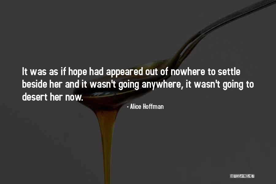 Desert Quotes By Alice Hoffman Desert Quotes By Alice Hoffman
