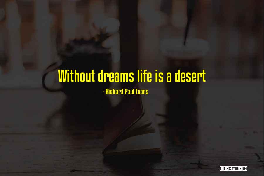 Desert Quotes By Richard Paul Evans Desert Quotes By Richard Paul Evans