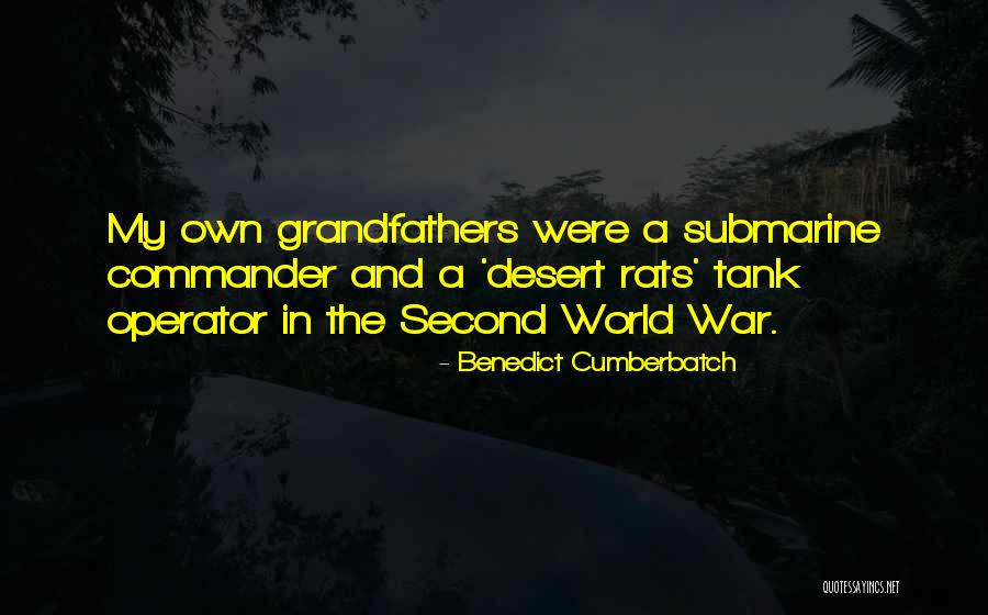 Desert Rats Quotes By Benedict Cumberbatch