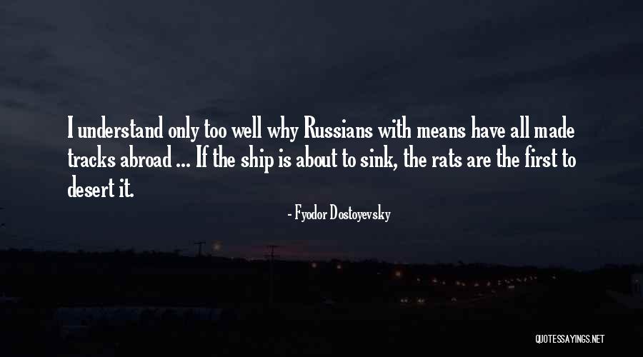 Desert Rats Quotes By Fyodor Dostoyevsky Desert Rats Quotes By Fyodor Dostoyevsky