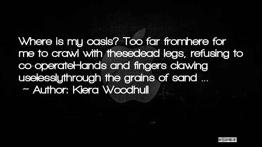 Desert Sand Quotes By Kiera Woodhull