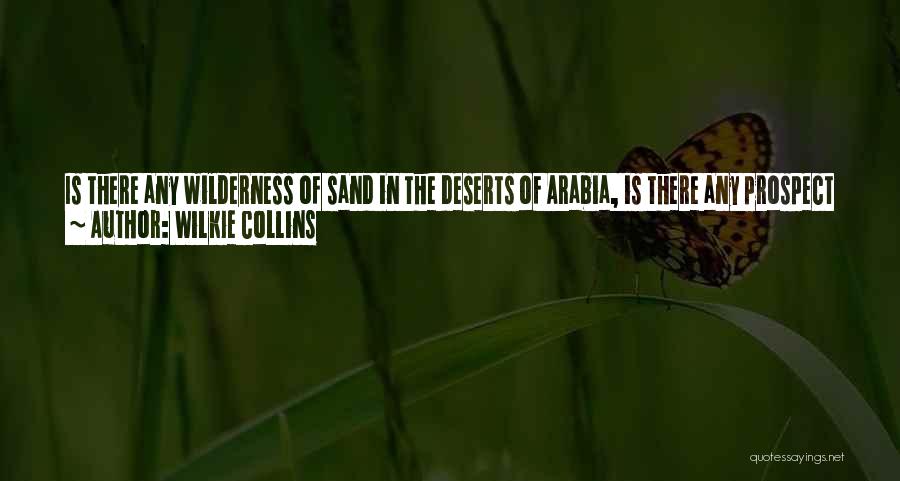 Desert Sand Quotes By Wilkie Collins