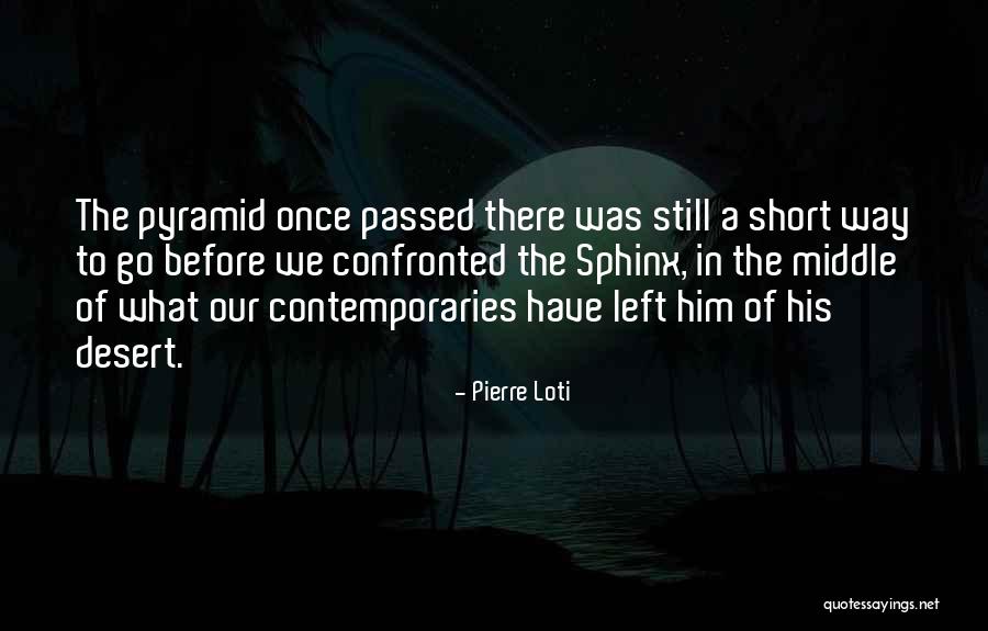 Desert Short Quotes By Pierre Loti Desert Short Quotes By Pierre Loti