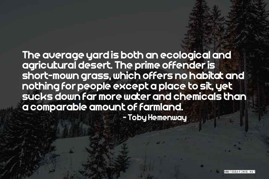 Desert Short Quotes By Toby Hemenway Desert Short Quotes By Toby Hemenway