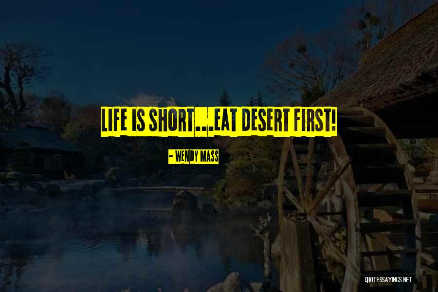 Desert Short Quotes By Wendy Mass Desert Short Quotes By Wendy Mass