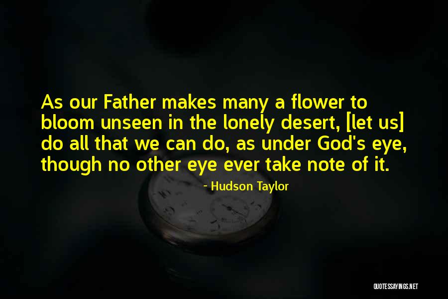 Desert That Makes Quotes By Hudson Taylor Desert That Makes Quotes By Hudson Taylor