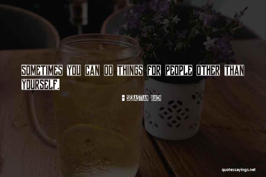 Desertaire Quotes By Sebastian Bach Desertaire Quotes By Sebastian Bach
