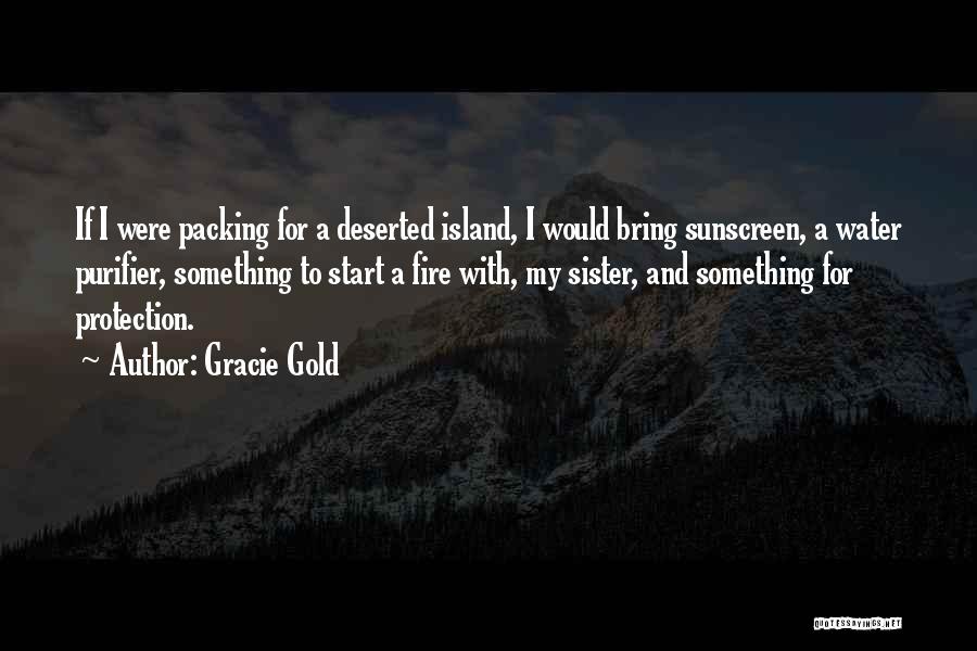 Deserted Island Quotes By Gracie Gold