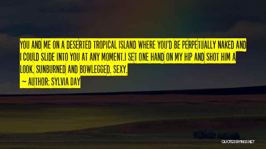 Deserted Island Quotes By Sylvia Day