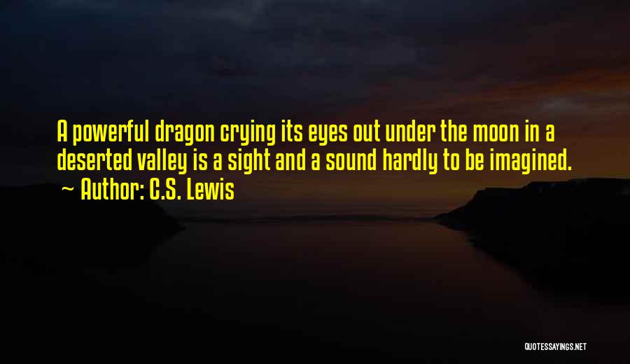 Deserted Quotes By C.S. Lewis