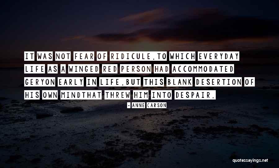 Desertion Quotes By Anne Carson Desertion Quotes By Anne Carson