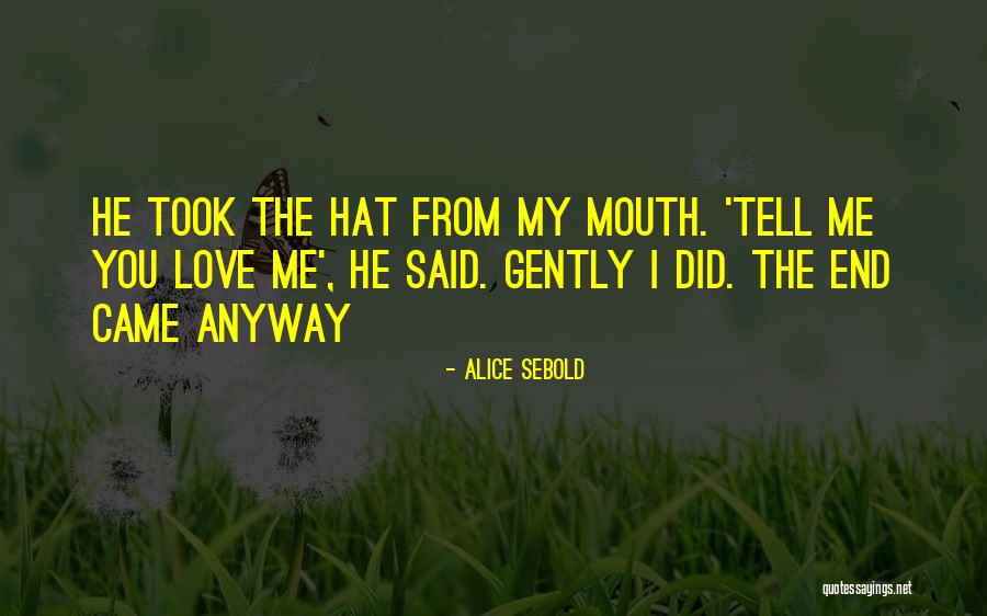 Desertor 2020 Quotes By Alice Sebold Desertor 2020 Quotes By Alice Sebold