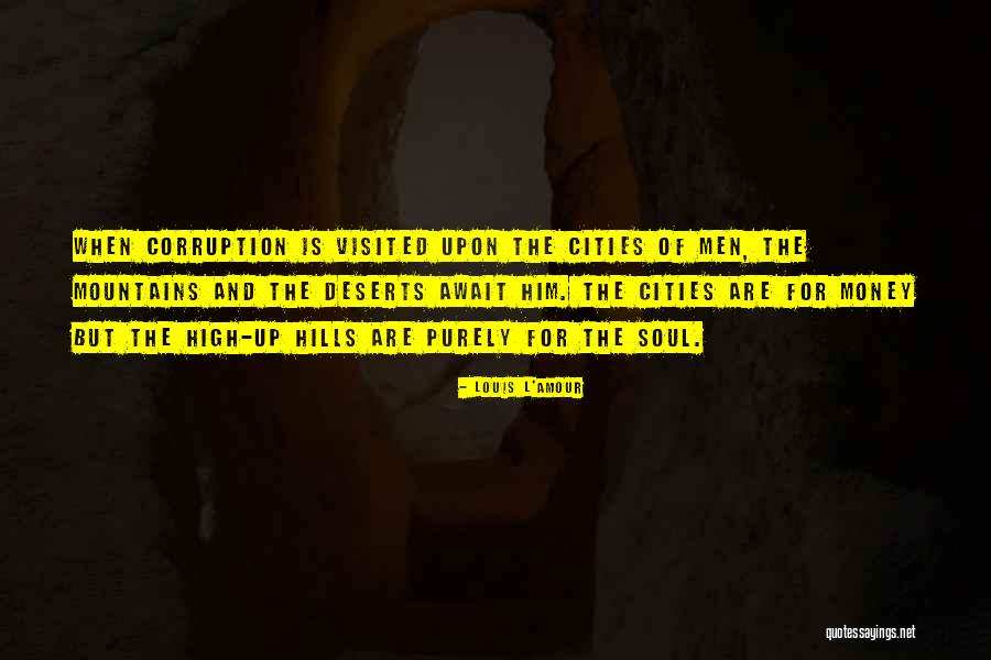 Deserts And Cities Quotes By Louis L'Amour Deserts And Cities Quotes By Louis L'Amour