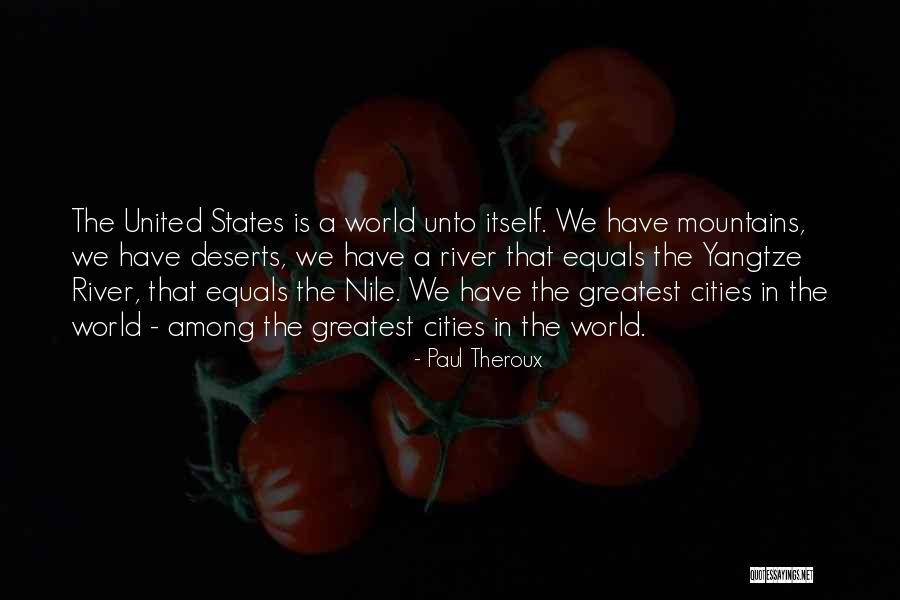 Deserts And Cities Quotes By Paul Theroux Deserts And Cities Quotes By Paul Theroux