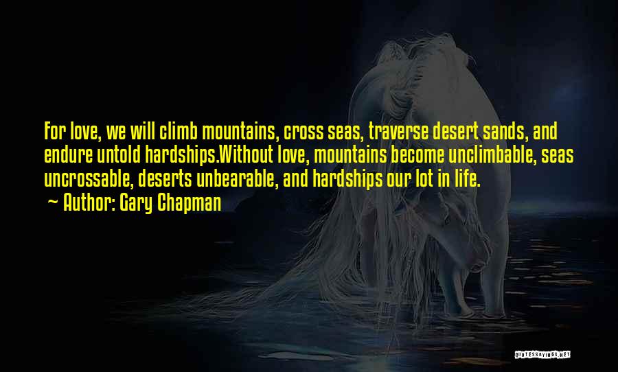 Deserts And Life Quotes By Gary Chapman