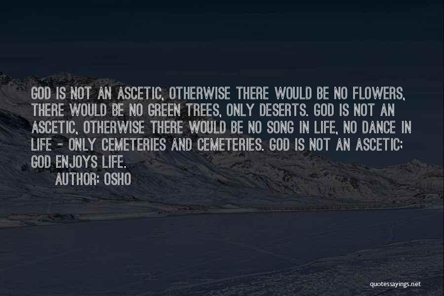 Deserts And Life Quotes By Osho