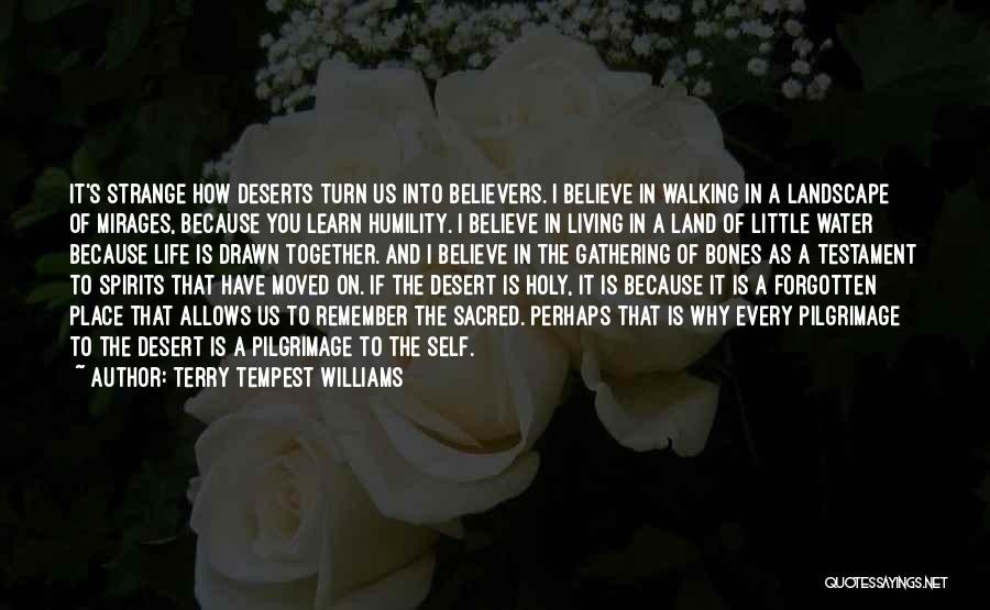 Deserts And Life Quotes By Terry Tempest Williams