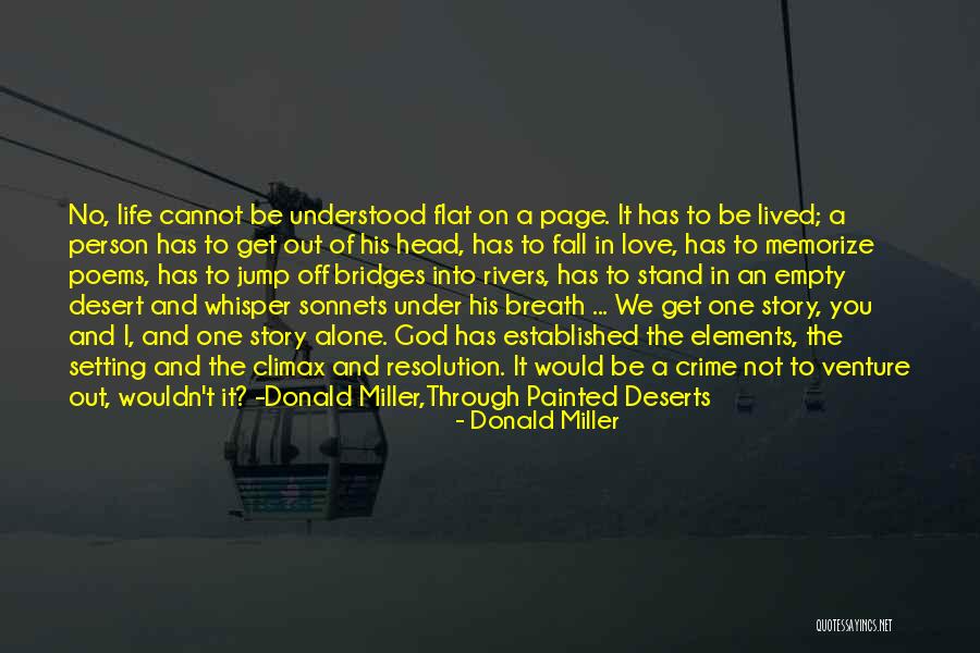 Deserts Life Quotes By Donald Miller Deserts Life Quotes By Donald Miller
