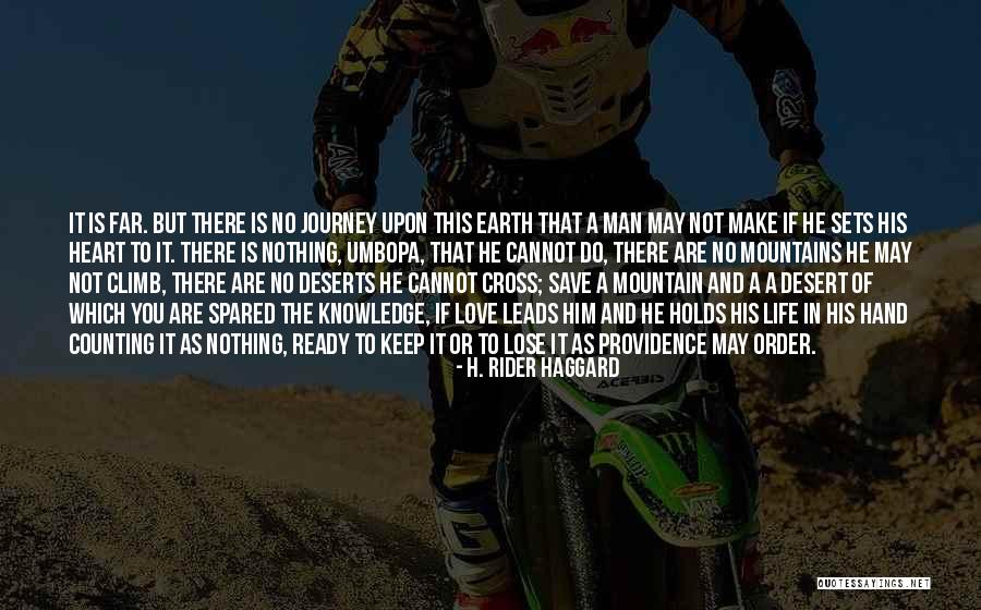 Deserts Life Quotes By H. Rider Haggard Deserts Life Quotes By H. Rider Haggard