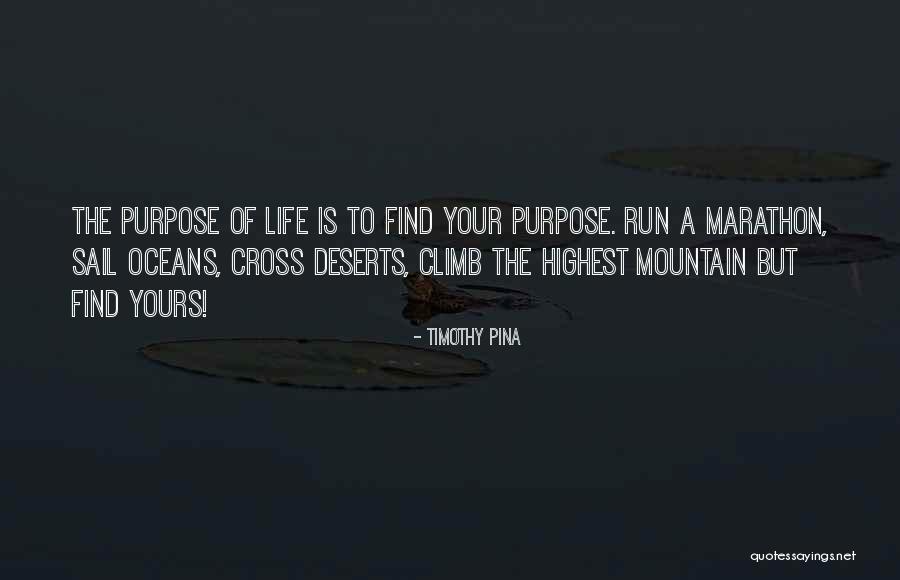 Deserts Life Quotes By Timothy Pina Deserts Life Quotes By Timothy Pina
