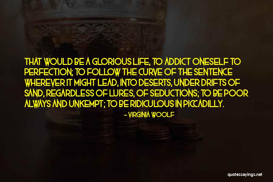 Deserts Life Quotes By Virginia Woolf Deserts Life Quotes By Virginia Woolf