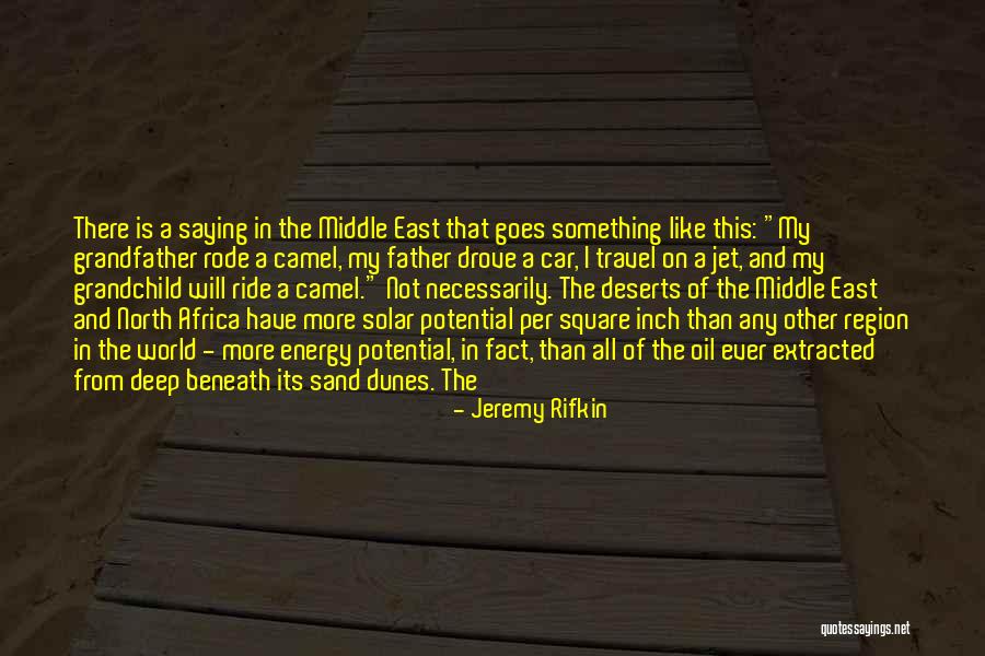 Deserts Quotes By Jeremy Rifkin Deserts Quotes By Jeremy Rifkin