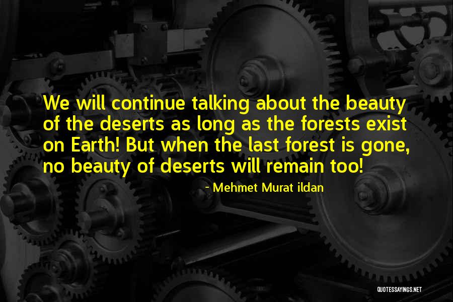 Deserts Quotes By Mehmet Murat Ildan Deserts Quotes By Mehmet Murat Ildan