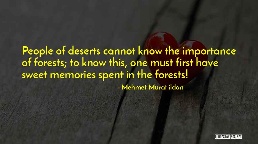 Deserts Quotes By Mehmet Murat Ildan Deserts Quotes By Mehmet Murat Ildan