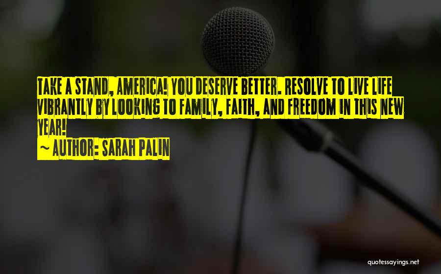 Deserve Better Life Quotes By Sarah Palin
