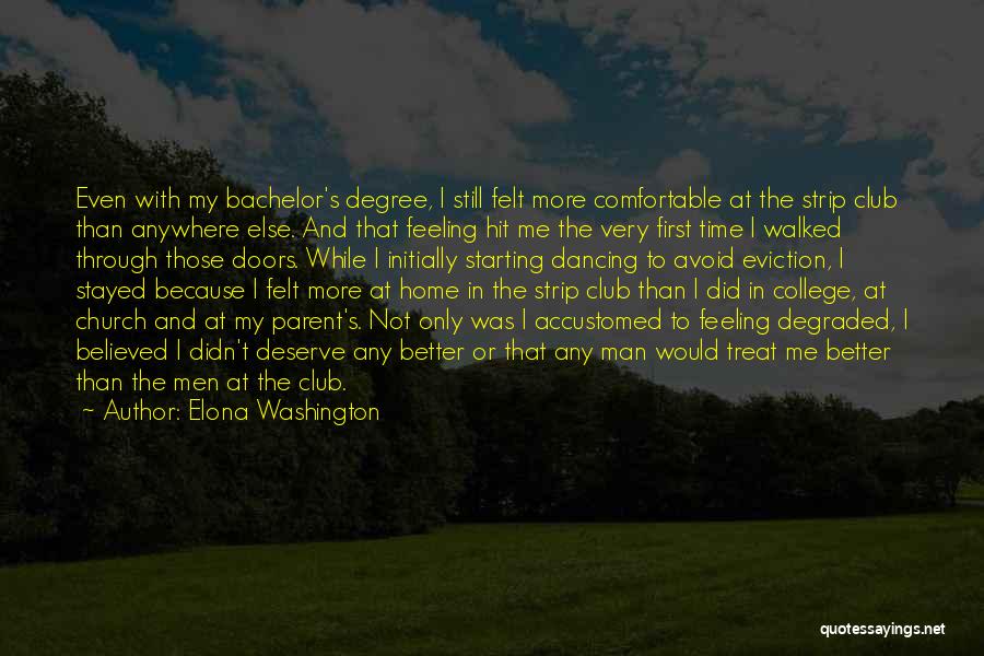 Deserve Better Quotes By Elona Washington