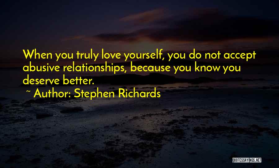 Deserve Better Quotes By Stephen Richards