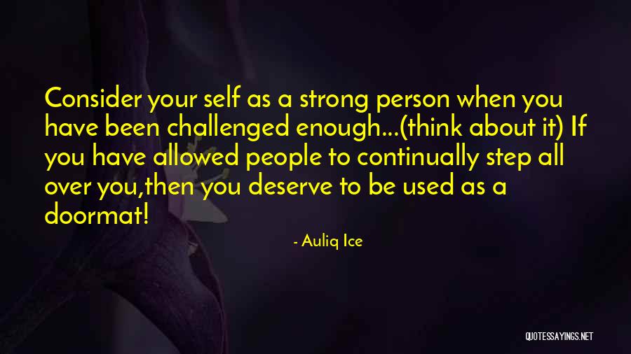 Deserve Quotes Quotes By Auliq Ice Deserve Quotes Quotes By Auliq Ice