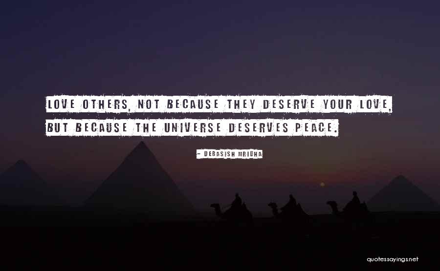 Deserve Quotes Quotes By Debasish Mridha Deserve Quotes Quotes By Debasish Mridha