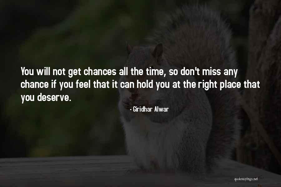 Deserve Quotes Quotes By Giridhar Alwar Deserve Quotes Quotes By Giridhar Alwar