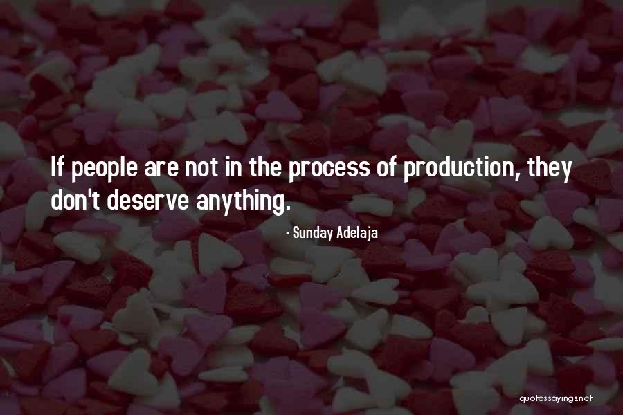 Deserve Quotes Quotes By Sunday Adelaja Deserve Quotes Quotes By Sunday Adelaja
