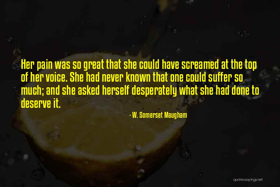 Deserve Quotes Quotes By W. Somerset Maugham Deserve Quotes Quotes By W. Somerset Maugham