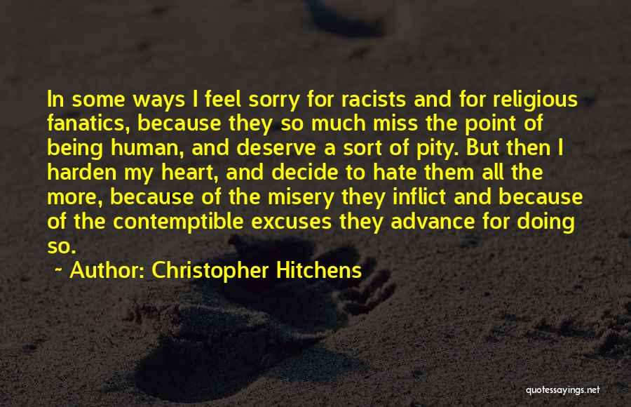 Deserve So Much More Quotes By Christopher Hitchens