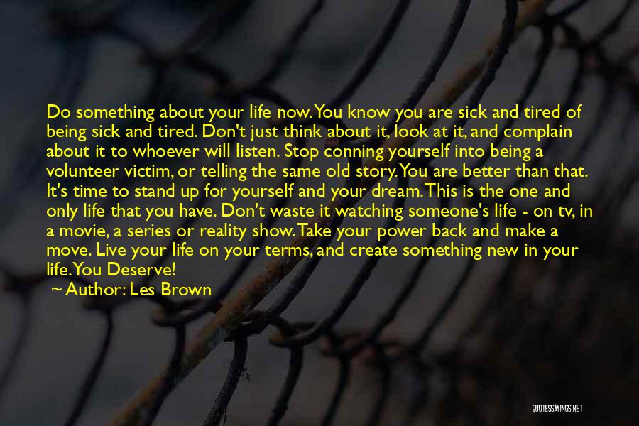 Deserve Someone Better Quotes By Les Brown