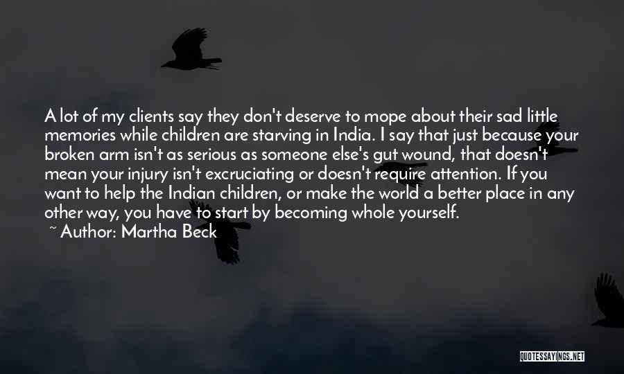 Deserve Someone Better Quotes By Martha Beck