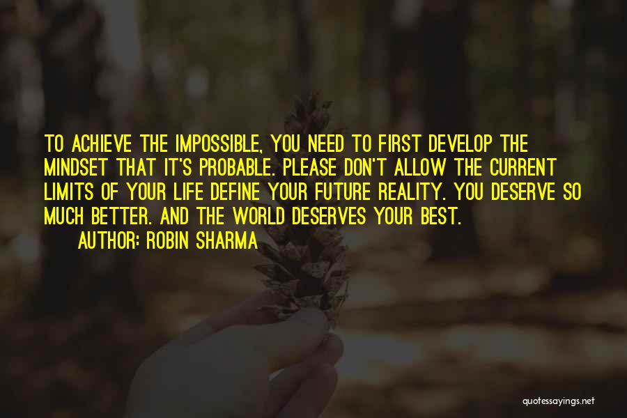 Deserve Someone Better Quotes By Robin Sharma