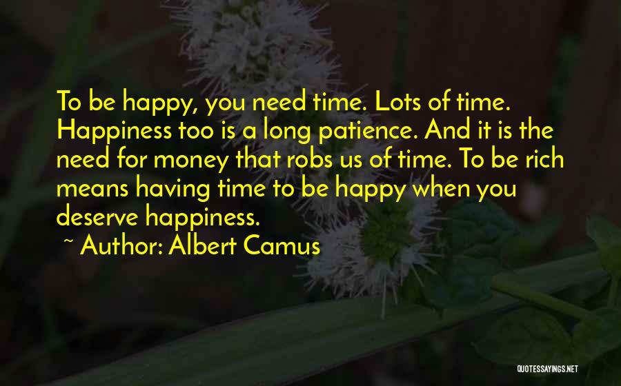 Deserve To Be Happy Quotes By Albert Camus
