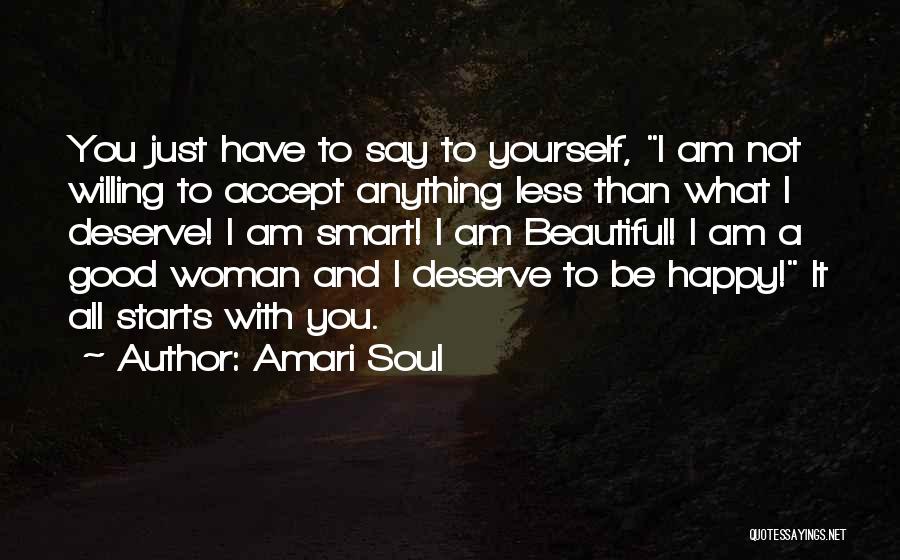 Deserve To Be Happy Quotes By Amari Soul