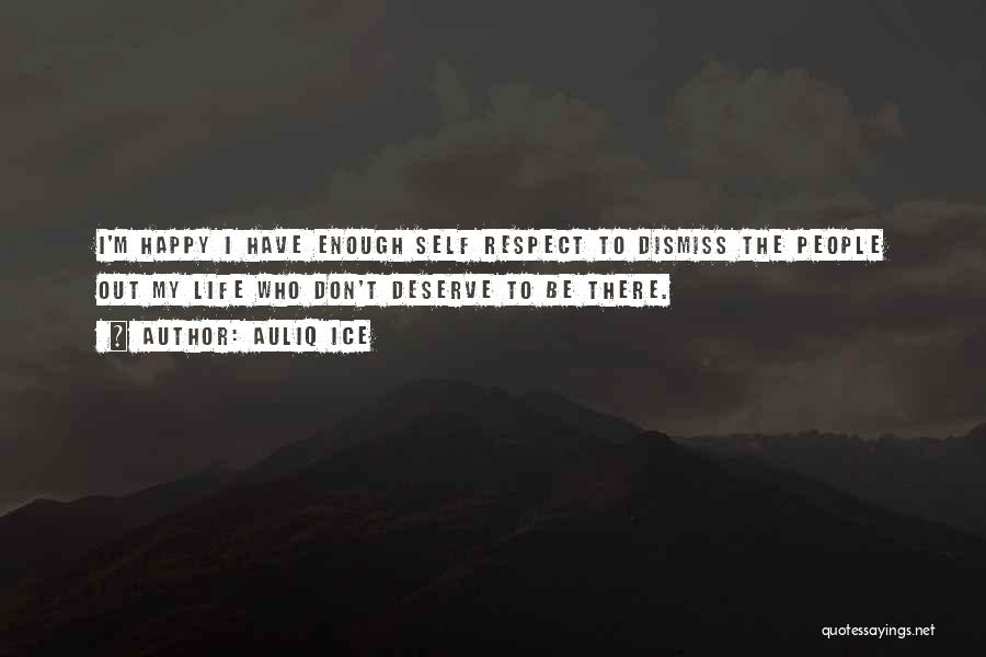 Deserve To Be Happy Quotes By Auliq Ice