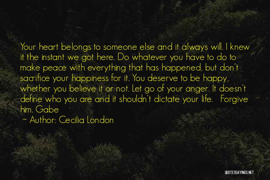 Deserve To Be Happy Quotes By Cecilia London
