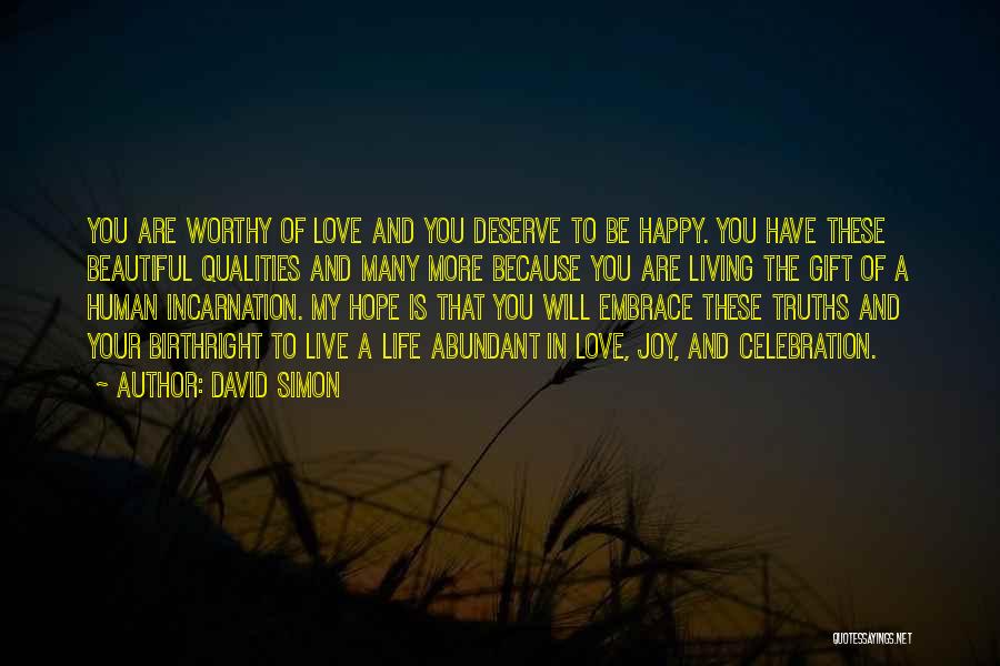 Deserve To Be Happy Quotes By David Simon