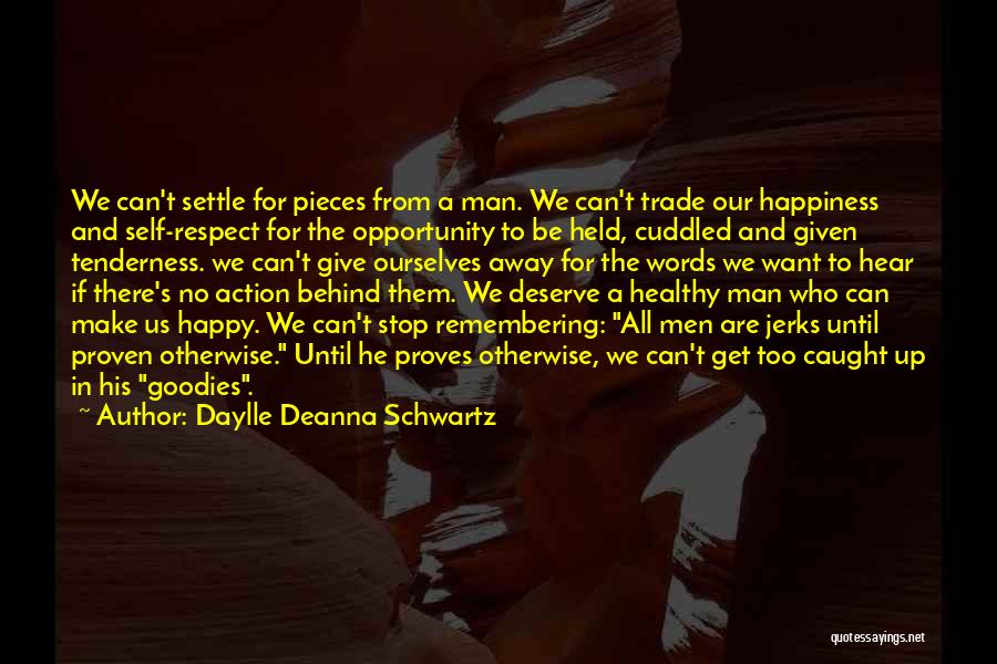 Deserve To Be Happy Quotes By Daylle Deanna Schwartz